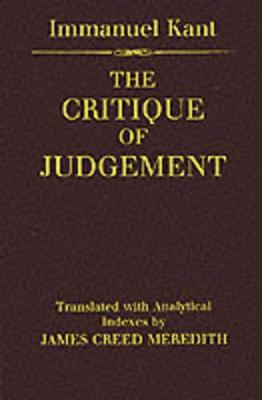 The Critique of Judgement: (Containing Kant's `Critique of Aesthetic