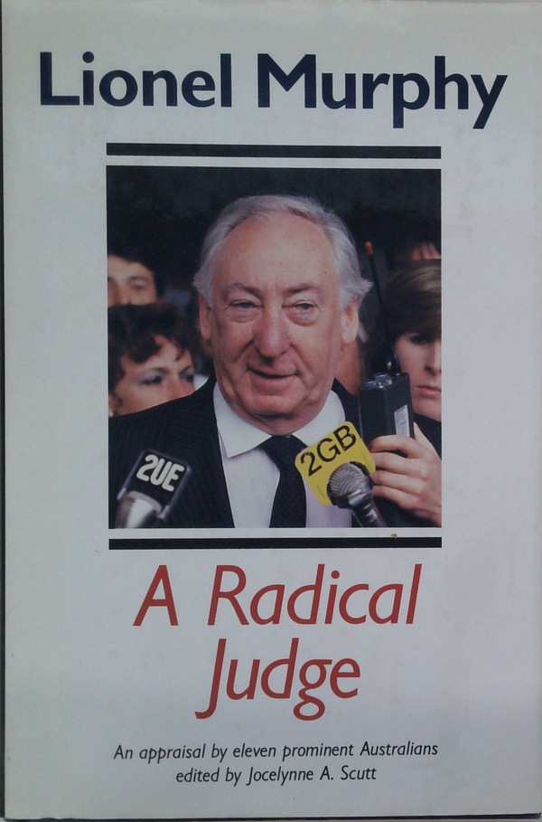 Lionel Murphy: A Radical Judge