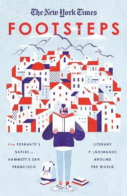 The New York Times: Footsteps: From Ferrante's Naples to Hammett's San