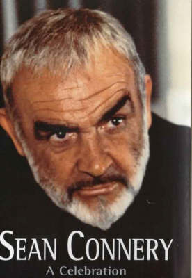 Sean Connery: A Celebration