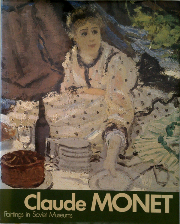 Claude Monet: Paintings In Soviet Museums