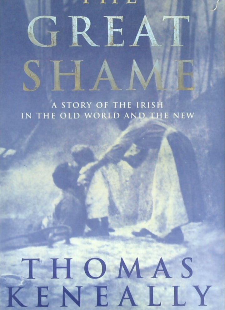 The Great Shame: A Story of the Irish in the Old World