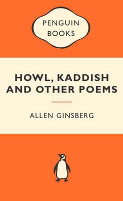Howl, Kaddish & Other Poems: Popular Penguins