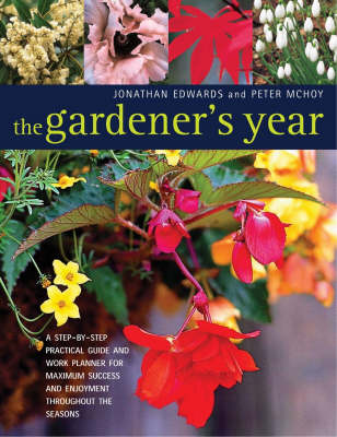 The Gardener's Year: A Step-by-step Practical Guide and Work Planner