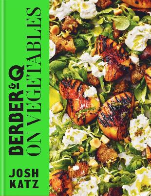 Berber&Q: On Vegetables: Recipes for barbecuing, grilling, roasting,