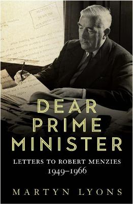 Dear Prime Minister: Letters to Robert Menzies 1949-1966