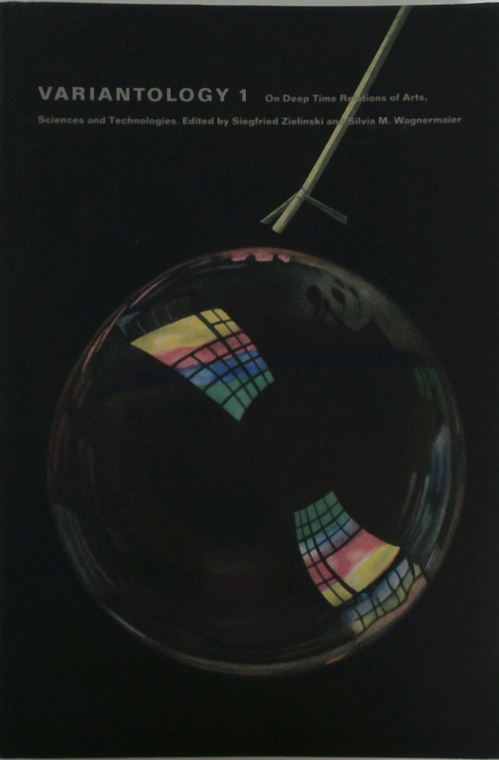 Variantology 1: On-Going Time Practices Of Arts, Sciences And Technologies
