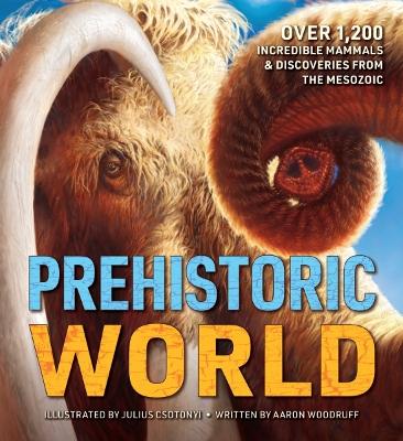 Prehistoric World: Over 1,200 Incredible Mammals and   Discoveries