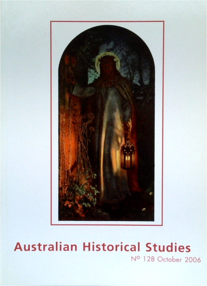 Australian Historical Studies Volume 37, Number 128