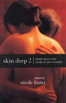 Skin Deep 2: More Real-Life Lesbian Sex Stories