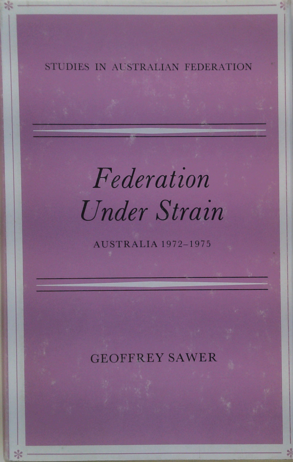 Federation Under Strain: Australia 1972-1975