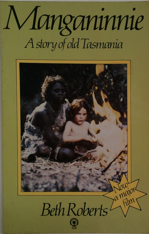 Manganinnie: A Story Of Old Tasmania