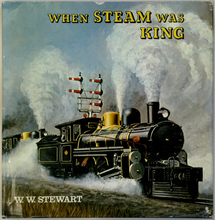 When Steam Was King