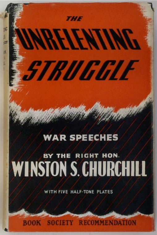 The Unrelenting Struggle: War Speeches