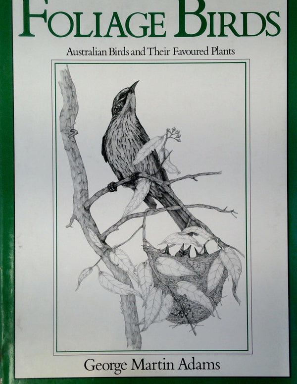 Foliage Birds: Australian Birds and Their Favoured Plants