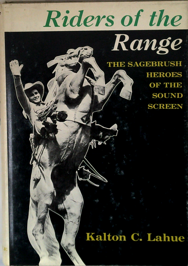 Riders Of The Range: The Sagebrush Heroes Of The Sound Screen