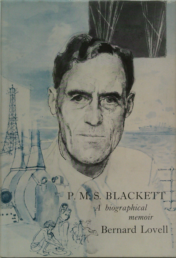 P. M. S. Blackett: A Biographical Memoir
