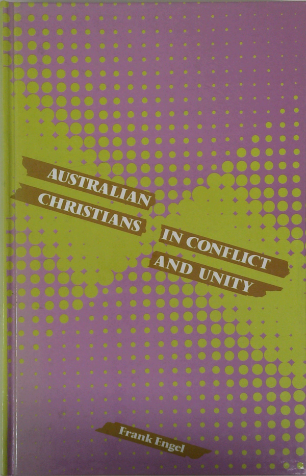 Australian Christians In Conflict And Unity