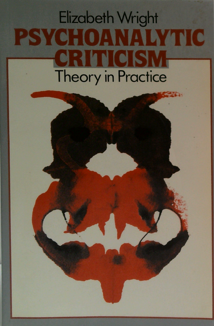 Psychoanalytic Criticism: Theory In Practice
