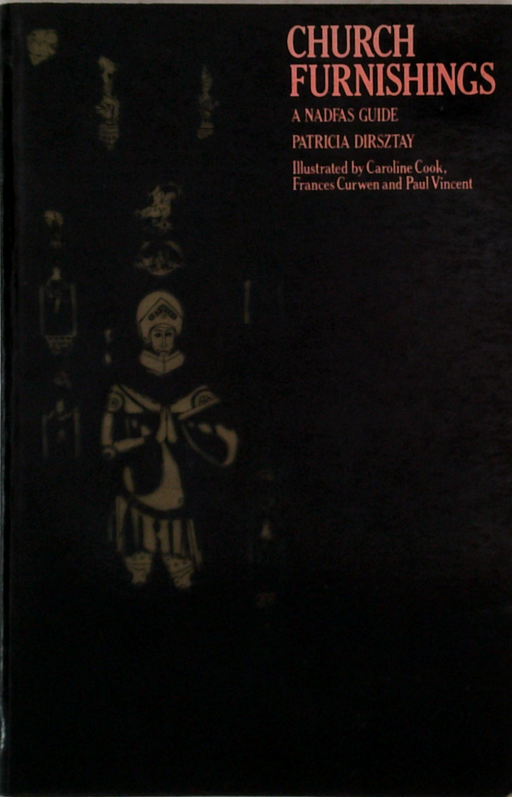 Church Furnishings: A Nadfas Guide