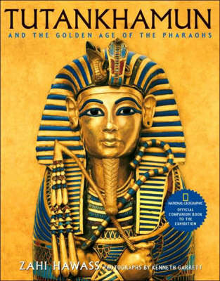 Tutankhamun and the Golden Age of the Pharaohs