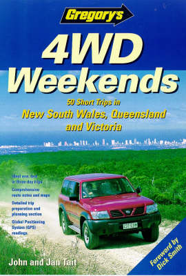 4WD Weekends: 50 Short Trips in NSW, QLD and Victoria