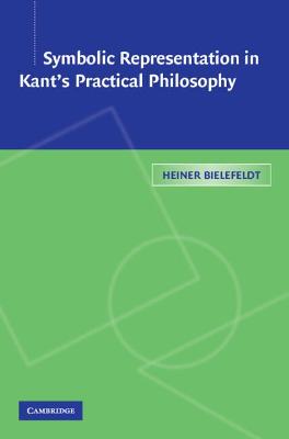 Symbolic Representation in Kant's Practical Philosophy