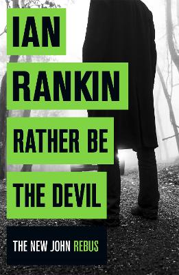 Rather Be the Devil: From the iconic #1 bestselling author of A SONG
