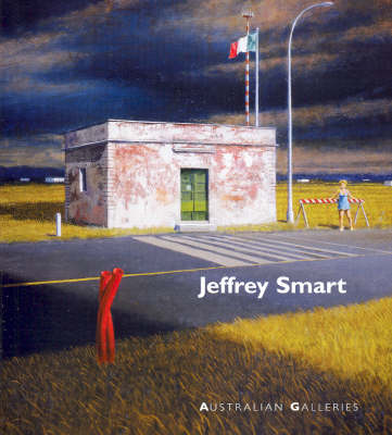 Jeffrey Smart: Paintings and Drawings 2004-2006