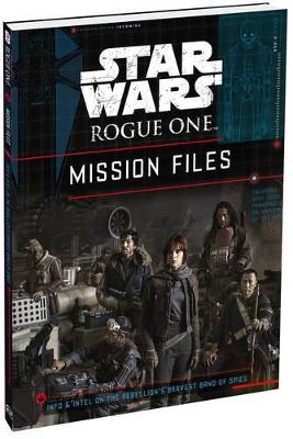 Rogue One: Mission Files: Rogue One: Mission Files