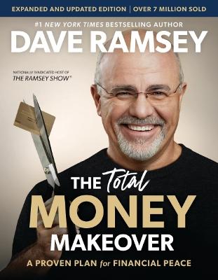 The Total Money Makeover Updated and Expanded: A Proven Plan for