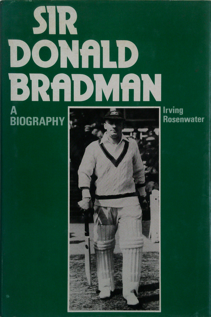 Sir Donald Bradman: A Biography