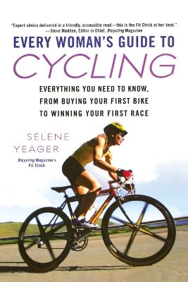 Every Woman's Guide to Cycling: Everything You Need to Know, From