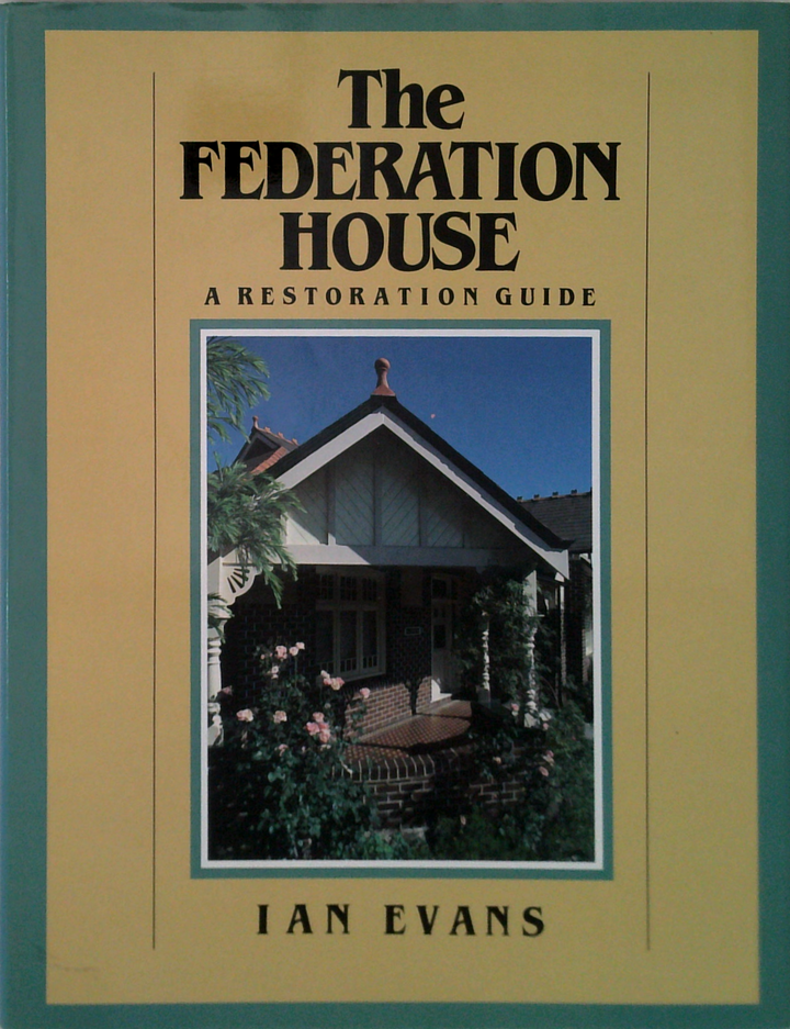 The Federation House: A Restoration Guide