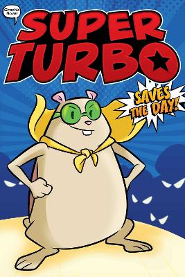 Super Turbo Saves the Day!: Volume 1