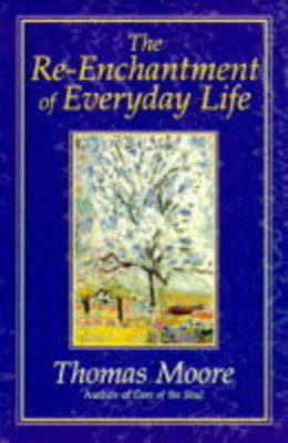 The Re-enchantment of Everyday Life
