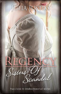 Regency Sisters Of Scandal/A Most Unsuitable Match/The Earl's