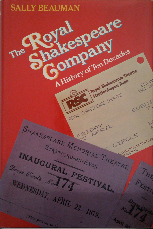 The Royal Shakespeare Company: A History Of Ten Decades