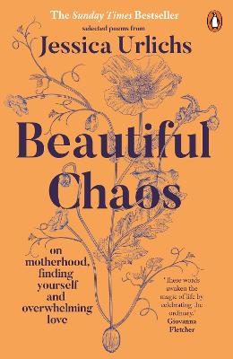 Beautiful Chaos: On Motherhood, Finding Yourself and Overwhelming Love