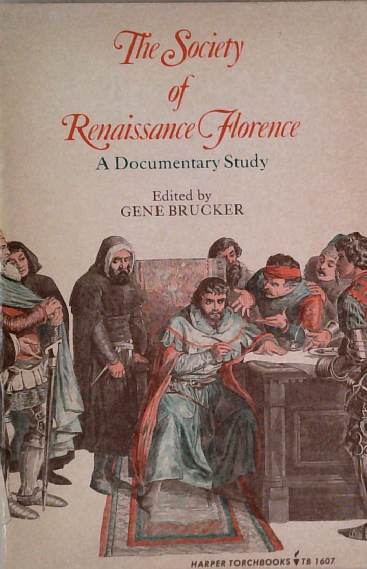 The Society Of Renaissance Florence: A Documentary Study