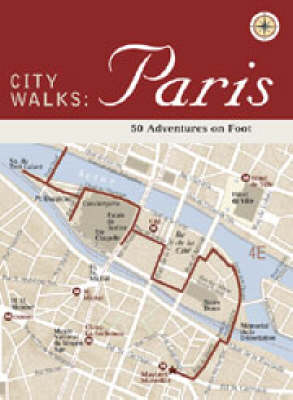 Paris: 50 Adventures on Foot