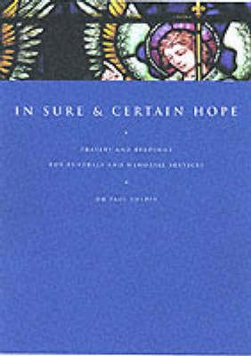 In Sure and Certain Hope: Prayers and Readings for Funerals and