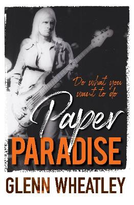 Paper Paradise: Do What You Want to Do