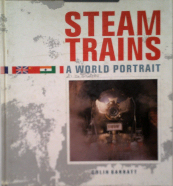 Steam Trains: A World Portrait