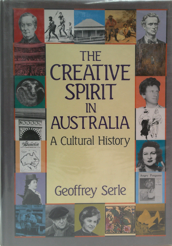 The Creative Spirit In Australia: A Cultural History