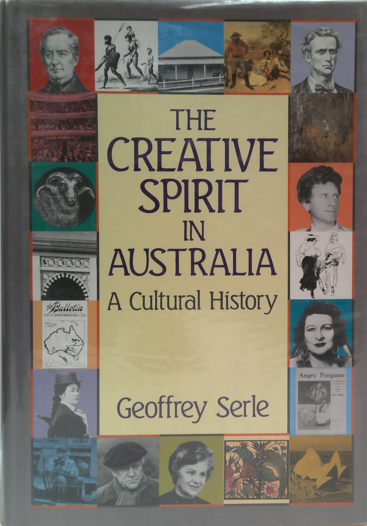 The Creative Spirit In Australia: A Cultural History