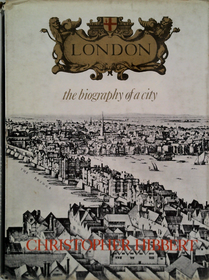 London: The Biography Of A City