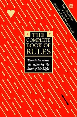 The Complete Book of Rules: Time tested secrets for capturing the