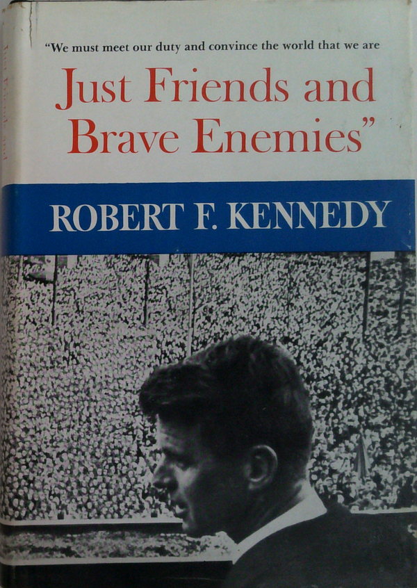 Just Friends And Brave Enemies