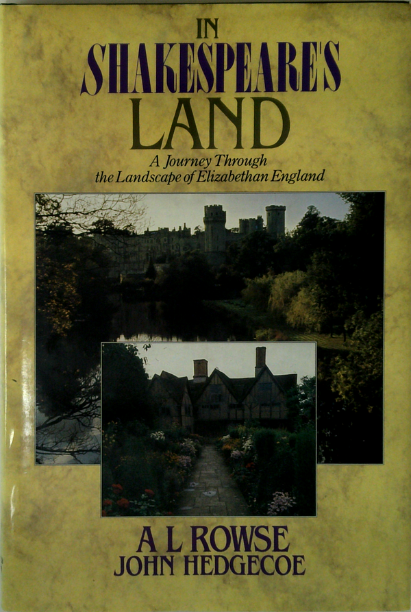 In Shakespeare's Land: A Journey Through The Landscape Of Elizabethan England